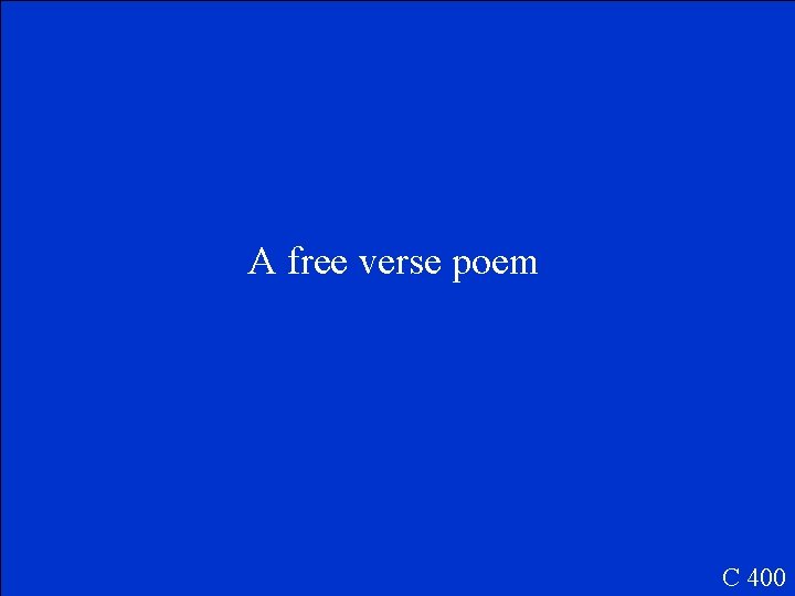 A free verse poem C 400 