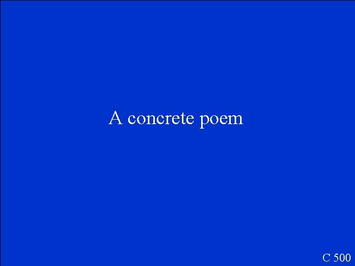 A concrete poem C 500 