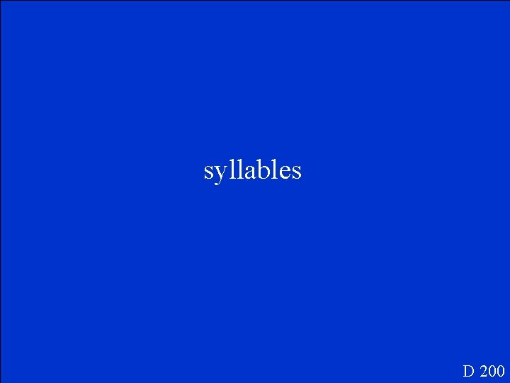 syllables D 200 