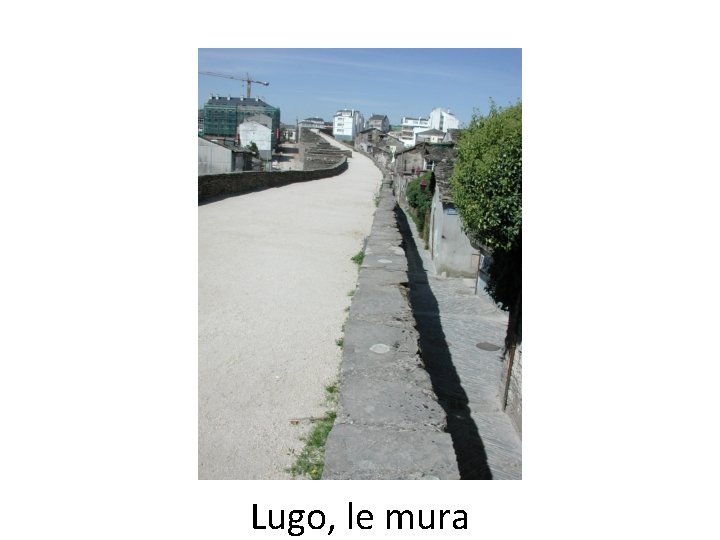 Lugo, le mura 