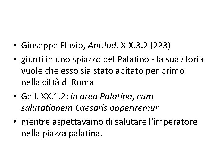  • Giuseppe Flavio, Ant. Iud. XIX. 3. 2 (223) • giunti in uno