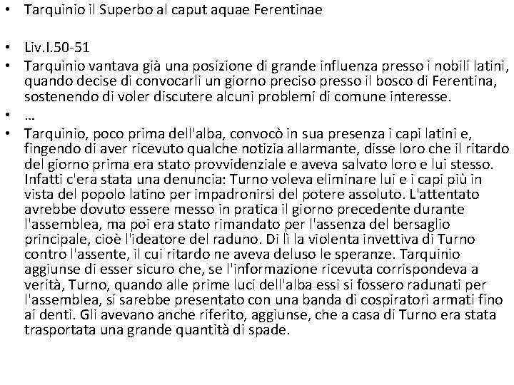  • Tarquinio il Superbo al caput aquae Ferentinae • Liv. I. 50 -51