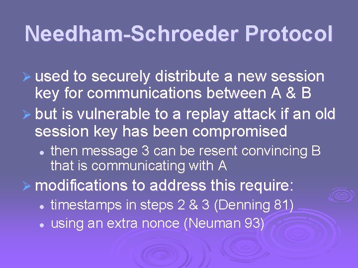 Needham-Schroeder Protocol Ø used to securely distribute a new session key for communications between