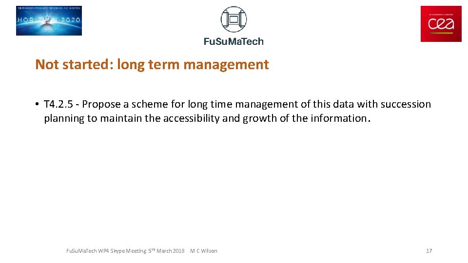 Not started: long term management • T 4. 2. 5 - Propose a scheme