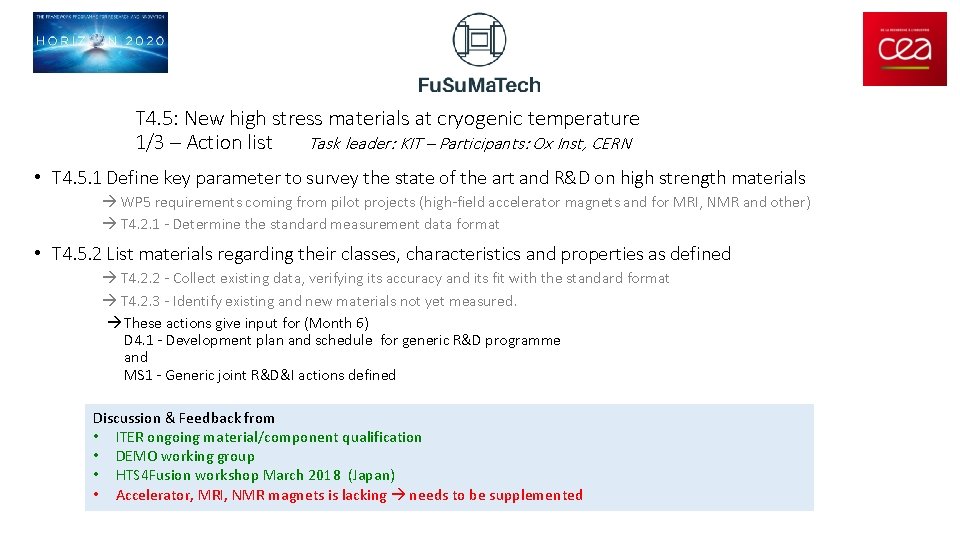 T 4. 5: New high stress materials at cryogenic temperature 1/3 – Action list