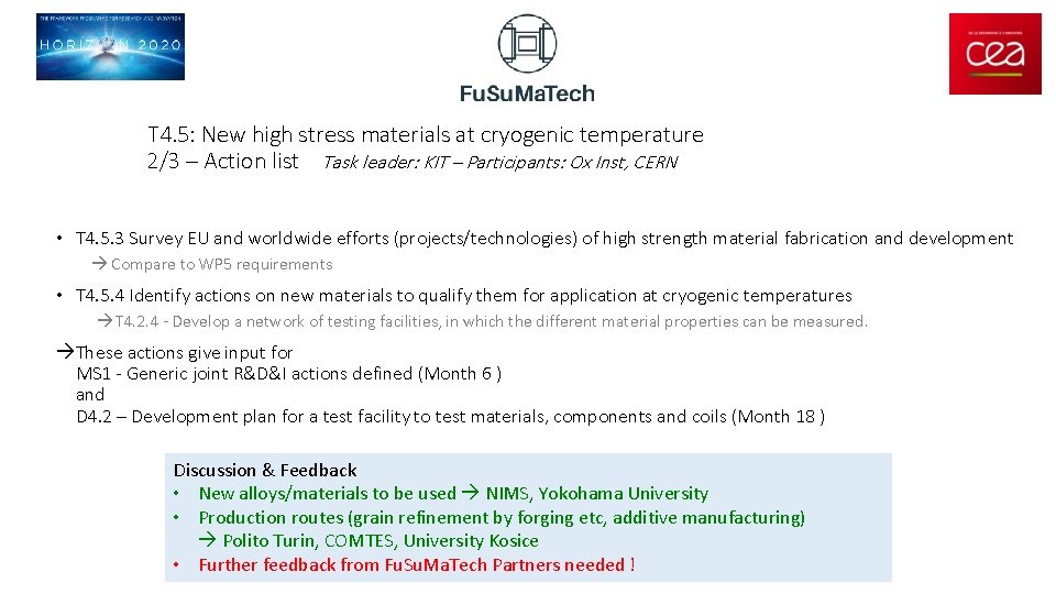 T 4. 5: New high stress materials at cryogenic temperature 2/3 – Action list