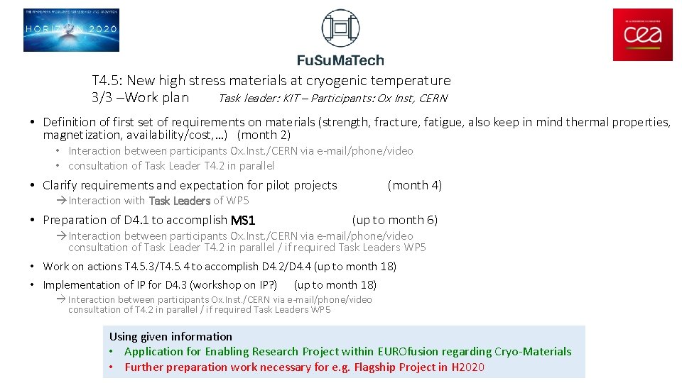 T 4. 5: New high stress materials at cryogenic temperature 3/3 –Work plan Task