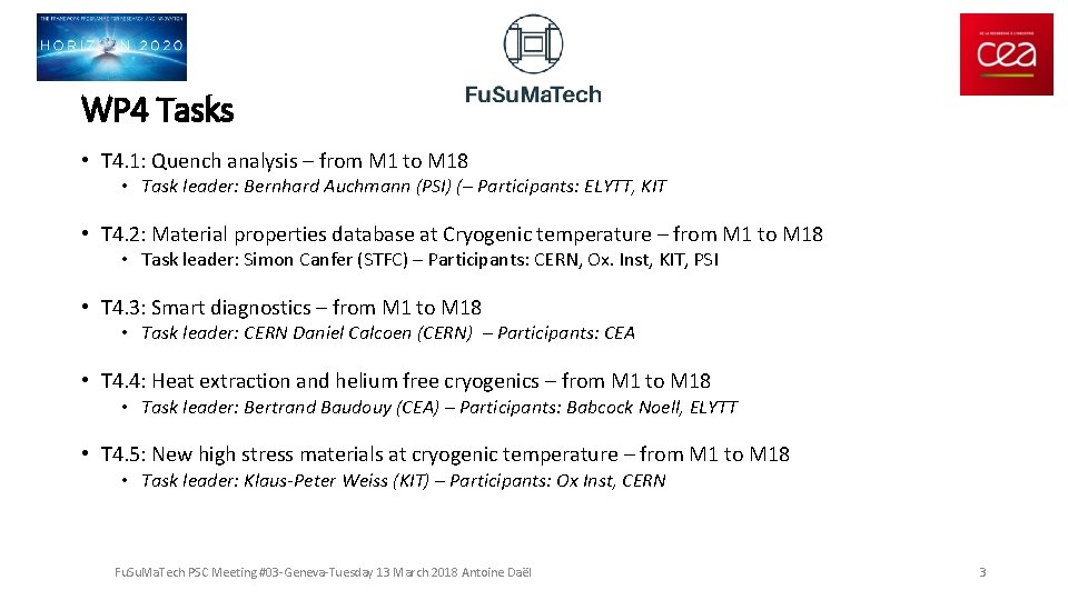 WP 4 Tasks • T 4. 1: Quench analysis – from M 1 to