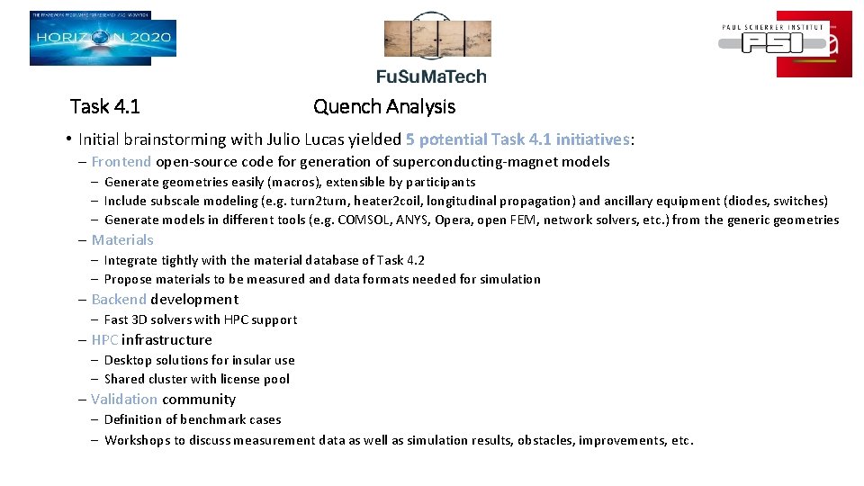 Task 4. 1 Quench Analysis • Initial brainstorming with Julio Lucas yielded 5 potential