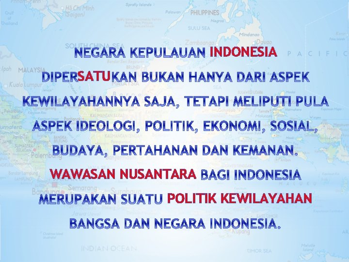 INDONESIA SATU WAWASAN NUSANTARA POLITIK KEWILAYAHAN 