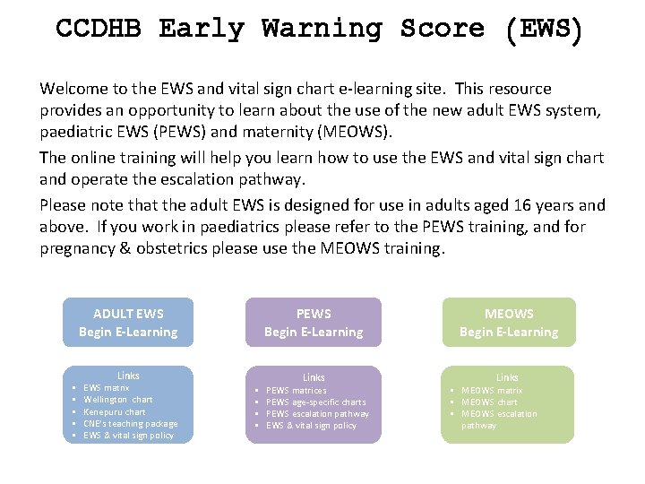 CCDHB Early Warning Score (EWS) Welcome to the EWS and vital sign chart e-learning