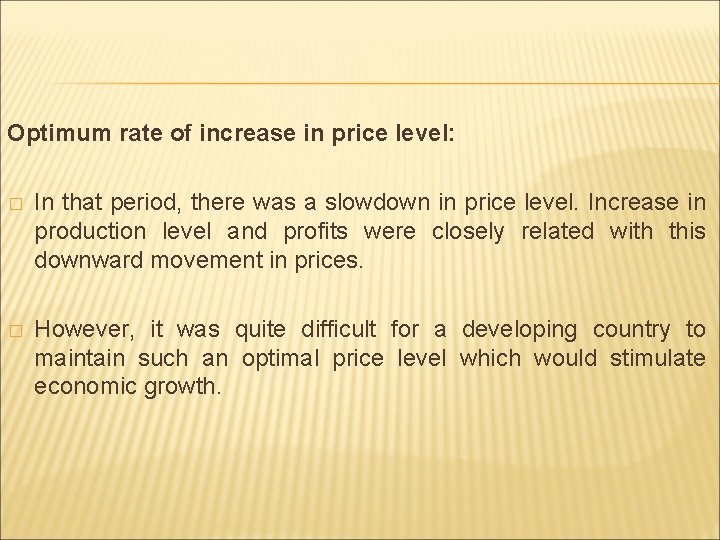 Optimum rate of increase in price level: � In that period, there was a Optimum rate of increase in price level: � In that period, there was a