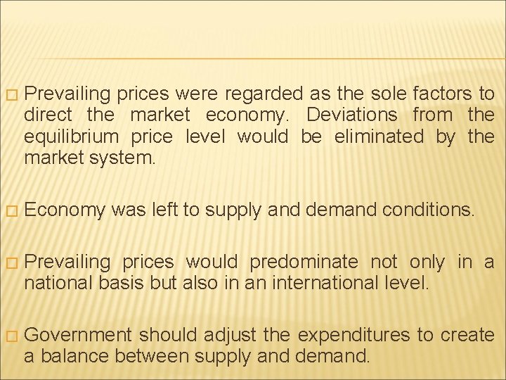� Prevailing prices were regarded as the sole factors to direct the market economy. � Prevailing prices were regarded as the sole factors to direct the market economy.