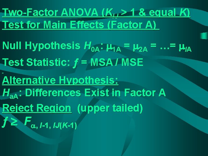 Two-Factor ANOVA (KIJ > 1 & equal K) Test for Main Effects (Factor A)