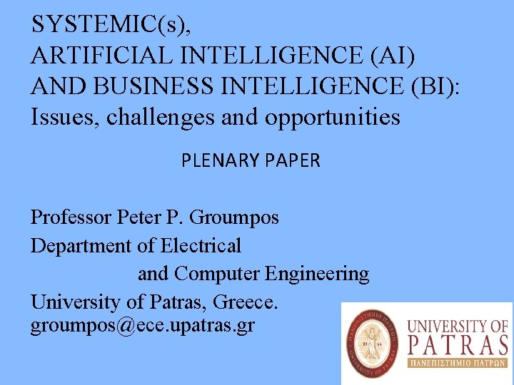 SYSTEMIC(s), ARTIFICIAL INTELLIGENCE (AI) AND BUSINESS INTELLIGENCE (BI): Issues, challenges and opportunities PLENARY PAPER