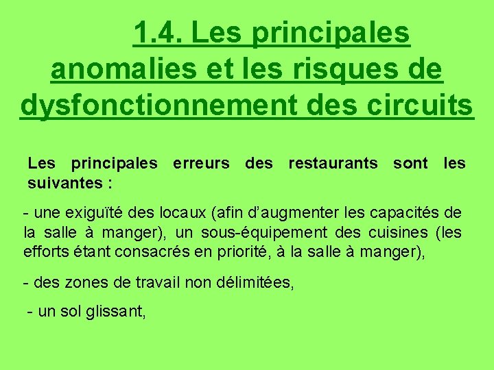 1. 4. Les principales anomalies et les risques de dysfonctionnement des circuits Les principales