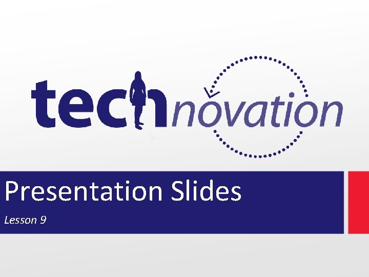 Presentation Slides Lesson 9 Presentation Slides Lesson 9
