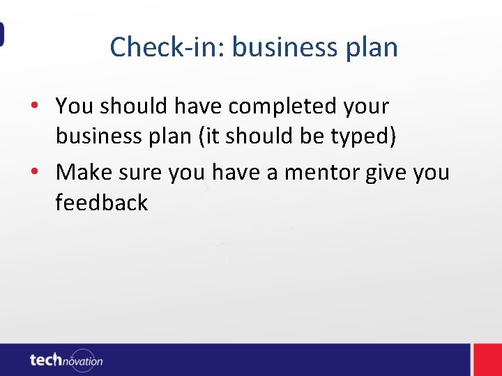 Check-in: business plan • You should have completed your business plan (it should Check-in: business plan • You should have completed your business plan (it should