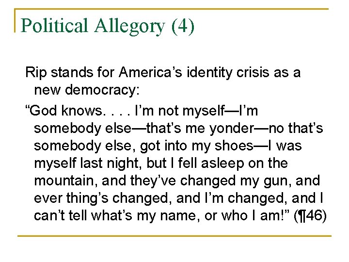 Political Allegory (4) Rip stands for America’s identity crisis as a new democracy: “God