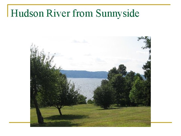 Hudson River from Sunnyside 