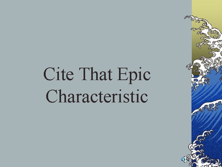 Cite That Epic Characteristic Cite That Epic Characteristic