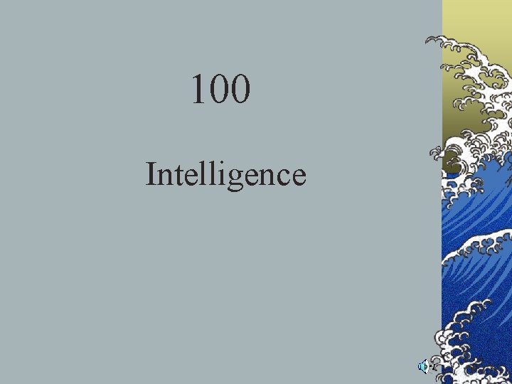 100 Intelligence 100 Intelligence