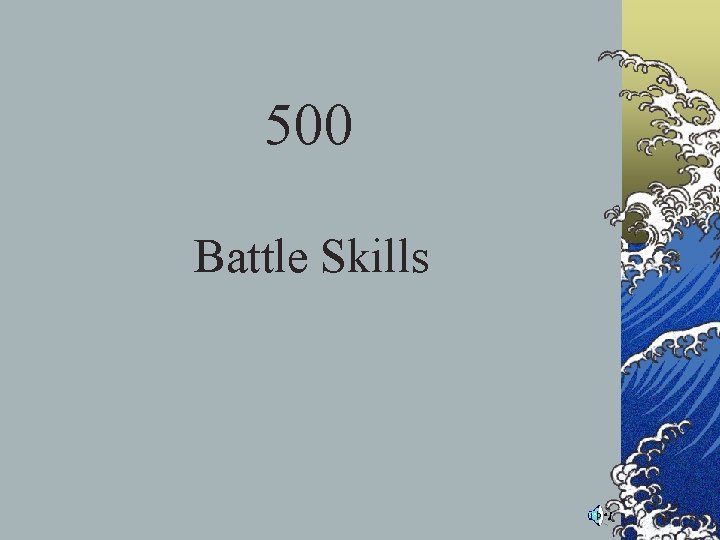 500 Battle Skills 500 Battle Skills