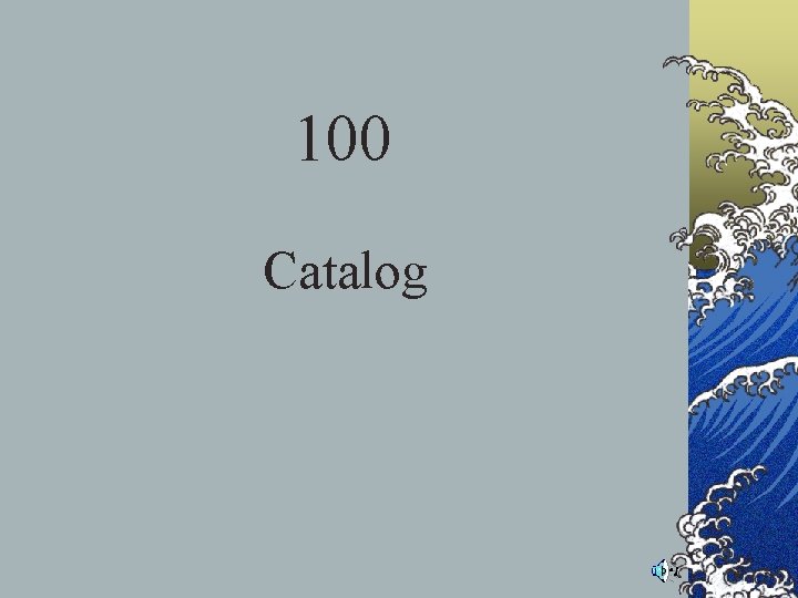 100 Catalog 100 Catalog