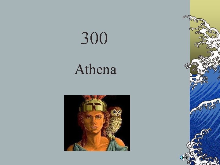 300 Athena 300 Athena