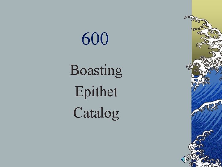 600 Boasting Epithet Catalog 600 Boasting Epithet Catalog