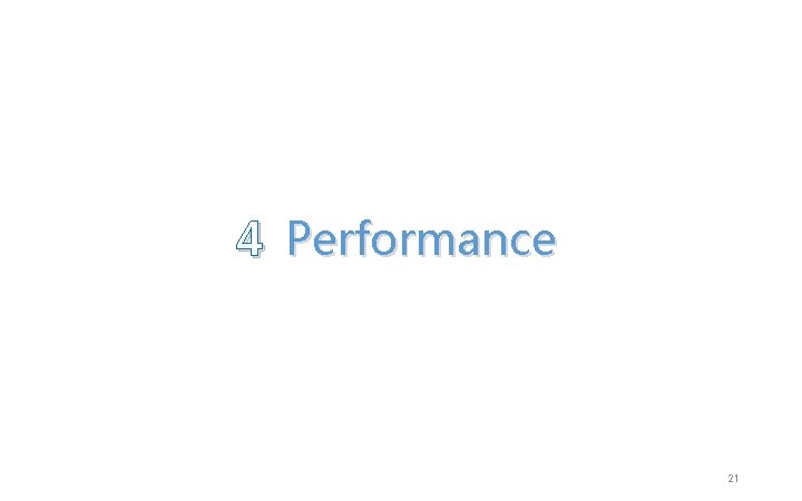 4 Performance 21 