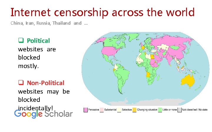 Internet censorship across the world China, Iran, Russia, Thailand … q Political websites are