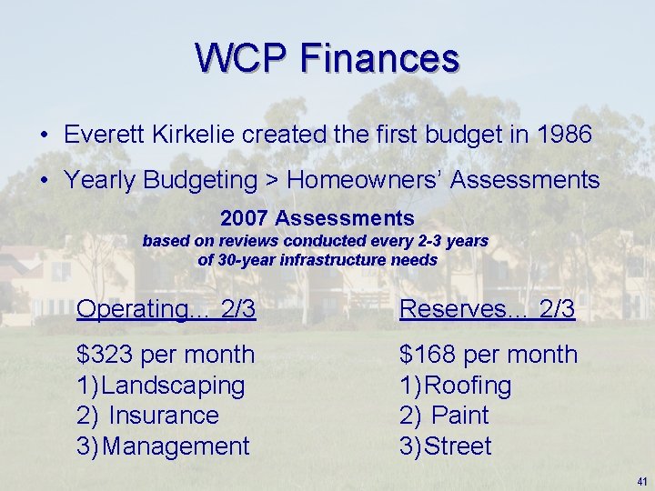 WCP Finances • Everett Kirkelie created the first budget in 1986 • Yearly Budgeting