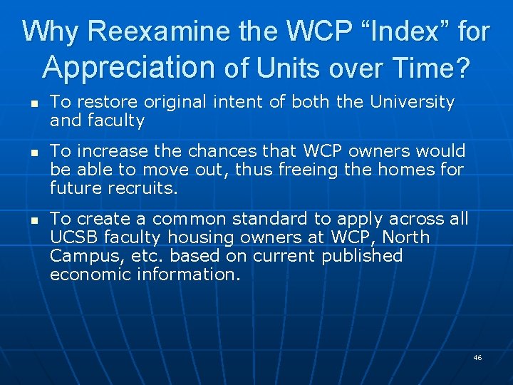 Why Reexamine the WCP “Index” for Appreciation of Units over Time? n n n