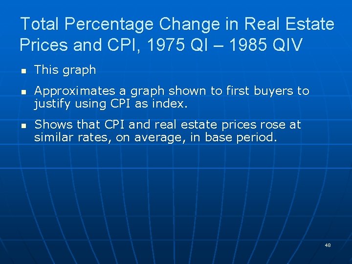 Total Percentage Change in Real Estate Prices and CPI, 1975 QI – 1985 QIV