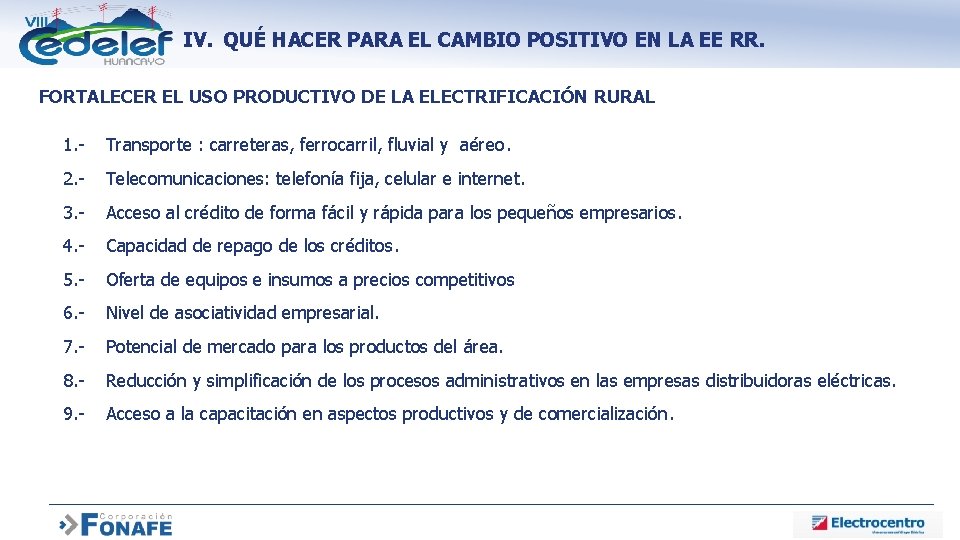 IV. QUÉ HACER PARA EL CAMBIO POSITIVO EN LA EE RR. FORTALECER EL USO