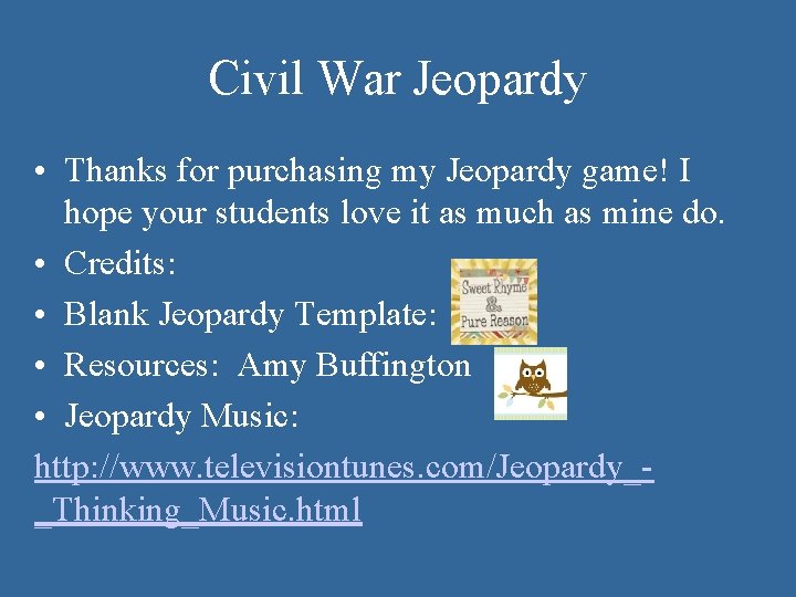 Civil War Jeopardy • Thanks for purchasing my Jeopardy game! I hope your students