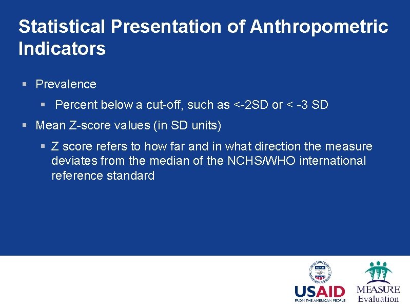 Statistical Presentation of Anthropometric Indicators § Prevalence § Percent below a cut-off, such as