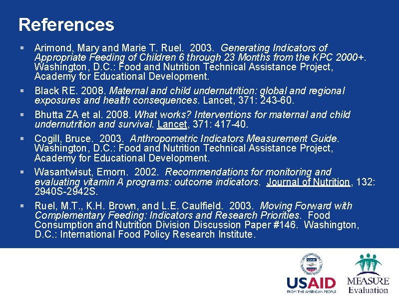 References § § § Arimond, Mary and Marie T. Ruel. 2003. Generating Indicators of