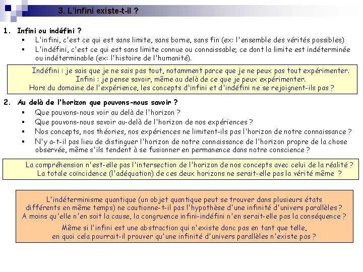 3. L’infini existe-t-il ? 1. Infini ou indéfini ? § L'infini, c'est ce qui