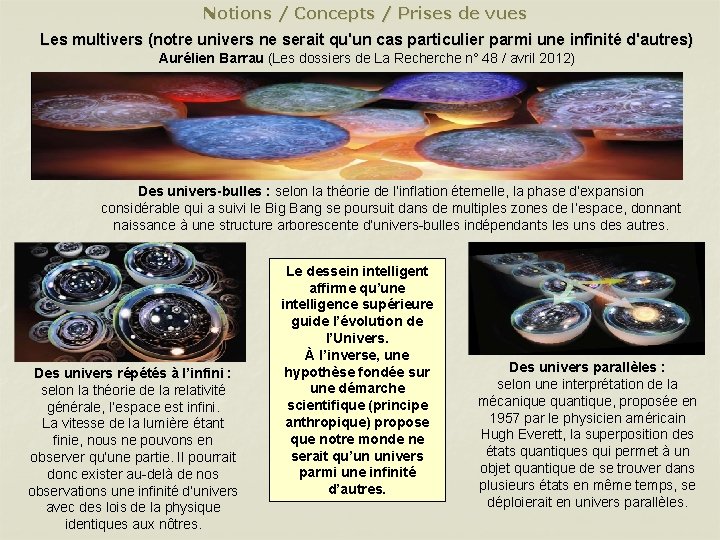 Notions / Concepts / Prises de vues Les multivers (notre univers ne serait qu'un