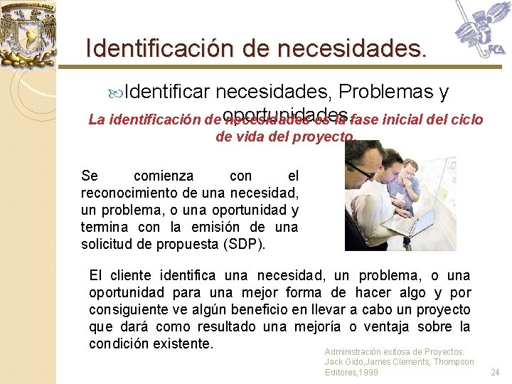 Identificación de necesidades. Identificar necesidades, Problemas y La identificación de oportunidades. necesidades es la Identificación de necesidades. Identificar necesidades, Problemas y La identificación de oportunidades. necesidades es la