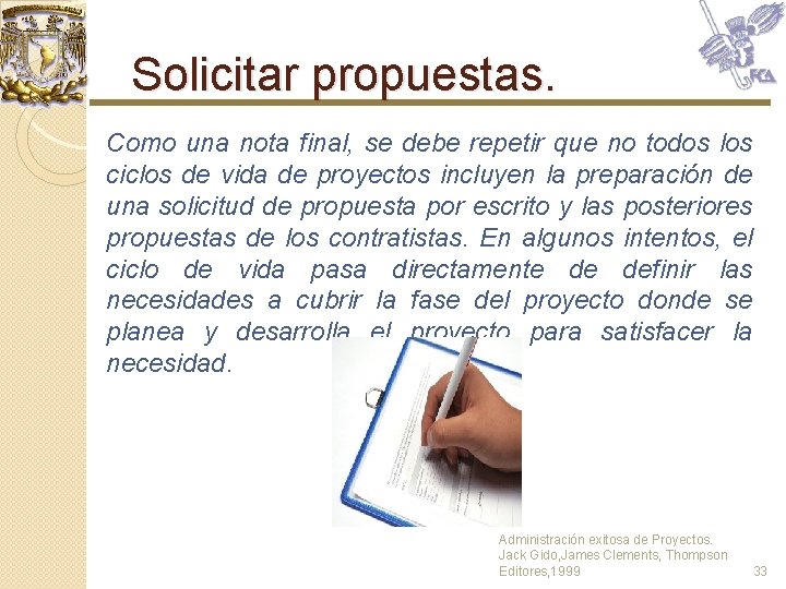 Solicitar propuestas. Como una nota final, se debe repetir que no todos los ciclos Solicitar propuestas. Como una nota final, se debe repetir que no todos los ciclos