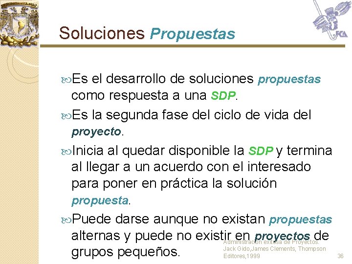 Soluciones Propuestas Es el desarrollo de soluciones propuestas como respuesta a una SDP. Es Soluciones Propuestas Es el desarrollo de soluciones propuestas como respuesta a una SDP. Es