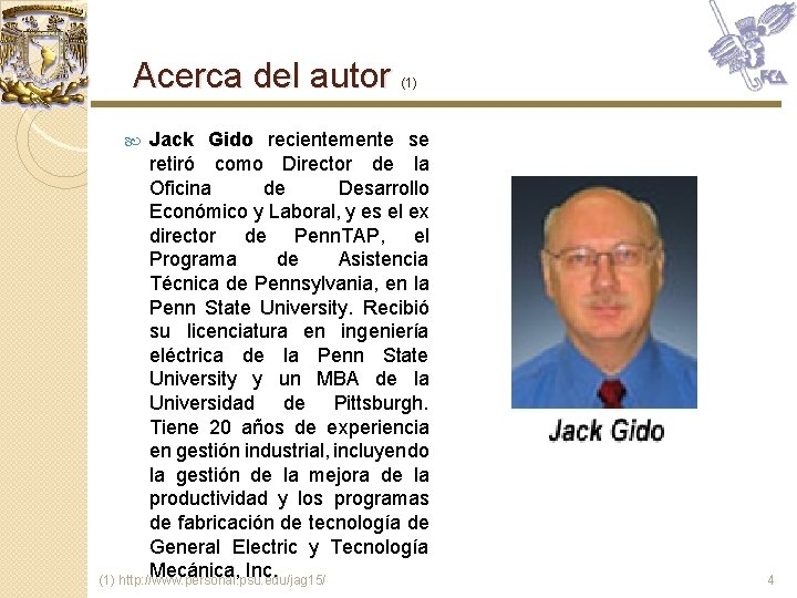 Acerca del autor (1) Jack Gido recientemente se retiró como Director de la Oficina Acerca del autor (1) Jack Gido recientemente se retiró como Director de la Oficina