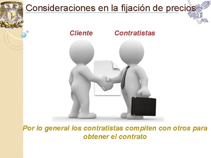 Consideraciones en la fijación de precios Cliente Contratistas Por lo general los contratistas compiten Consideraciones en la fijación de precios Cliente Contratistas Por lo general los contratistas compiten