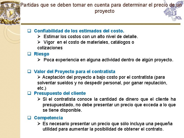 Partidas que se deben tomar en cuenta para determinar el precio de un proyecto Partidas que se deben tomar en cuenta para determinar el precio de un proyecto