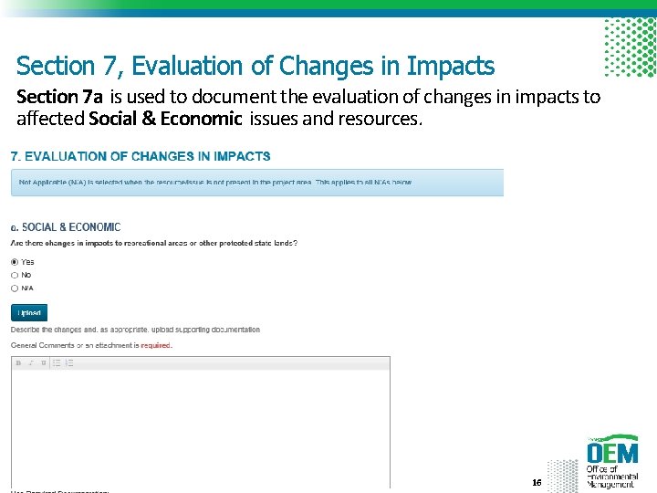 Section 7, Evaluation of Changes in Impacts Section 7 a is used to document