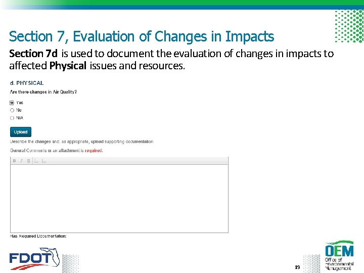 Section 7, Evaluation of Changes in Impacts Section 7 d is used to document