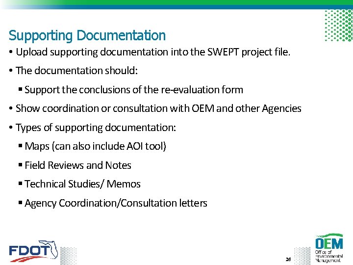 Supporting Documentation • Upload supporting documentation into the SWEPT project file. • The documentation